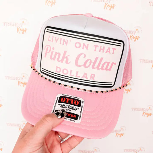 Livin' On That Pink Collar, Dollar Trucker Hat
