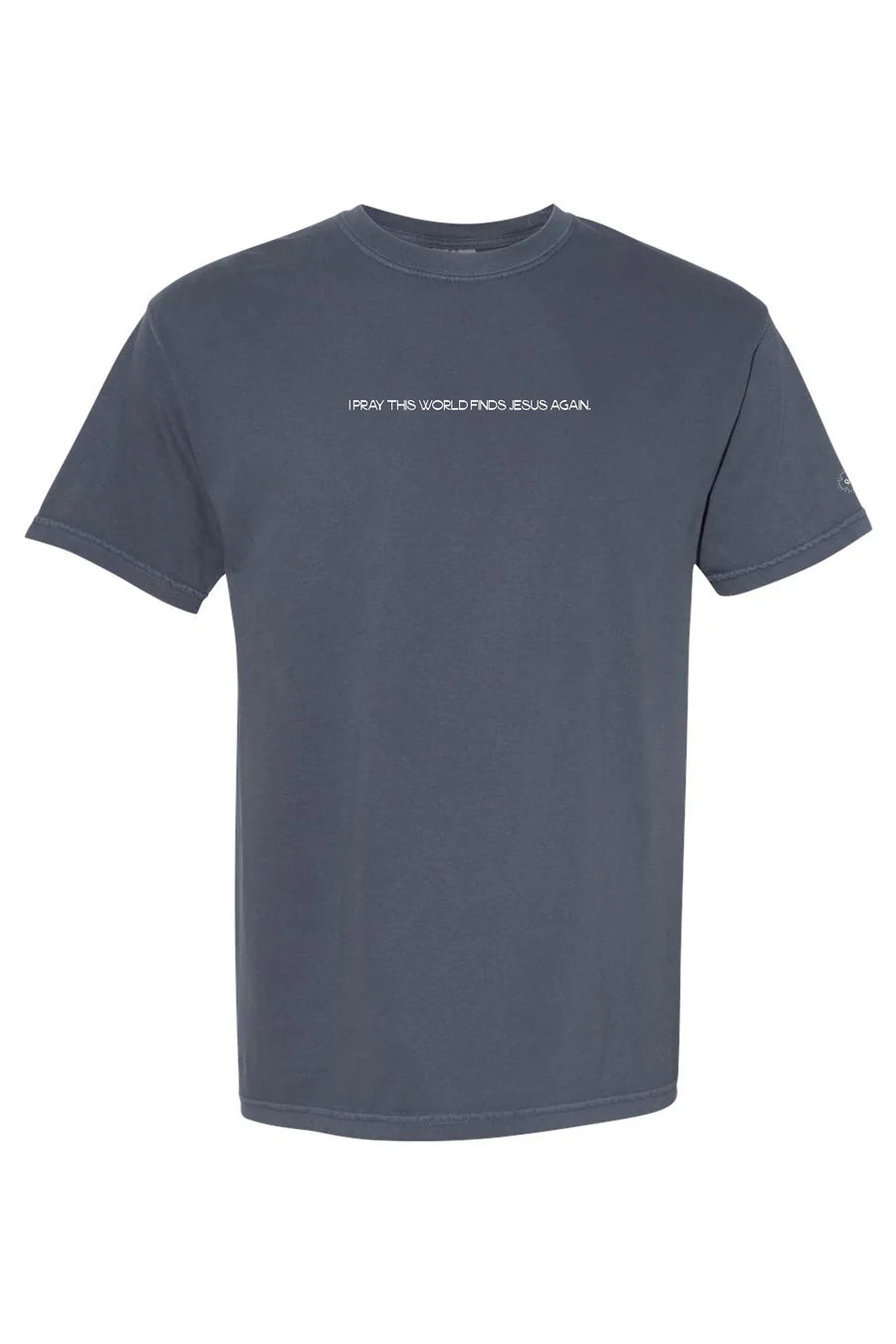 I Pray This World Finds Jesus Again - Unisex Tee