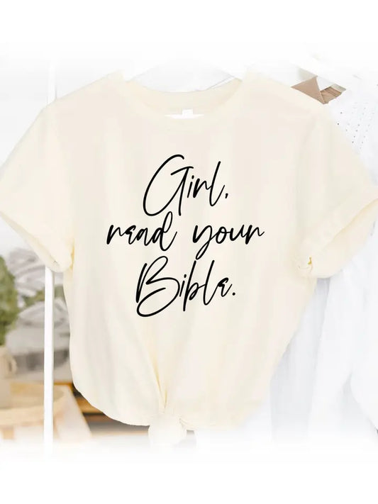Girl Read Your Bible Tshirt