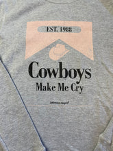 Load image into Gallery viewer, Cowboys Make Me Cry Thermal

